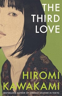 The Third Love by Hiromi Kawakami