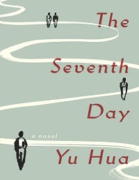 The Seventh Day Novel by Yu Hua
