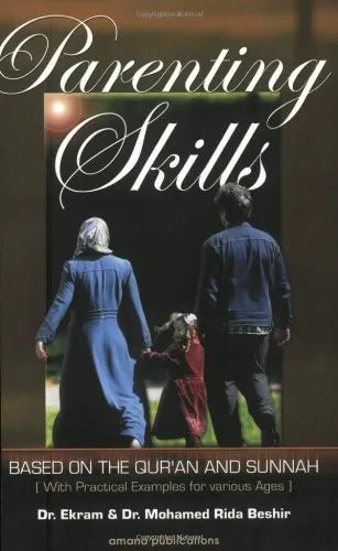 Parenting Skills: Based on The Qur'an and Sunnah