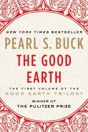 The Good Earth Novel by Pearl S. Buck