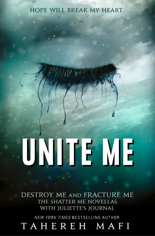 Unite Me Book by Tahereh Mafi( Destroy Me and Fracture Me)