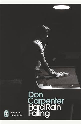 Hard Rain Falling Novel by Don Carpenter