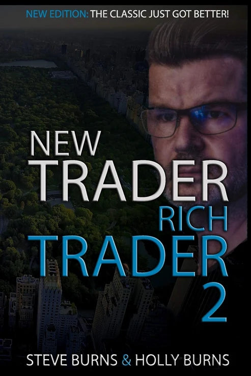 New Trader Rich Trader 2: Good Trades Bad Trades Book by Steve Burns