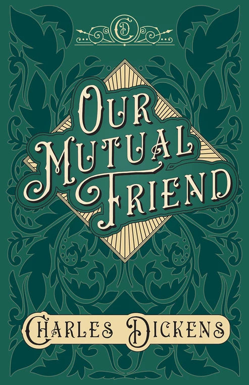 Our Mutual Friend Novel by Charles Dickens