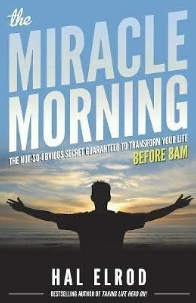 The Miracle Morning — Hal Elrod