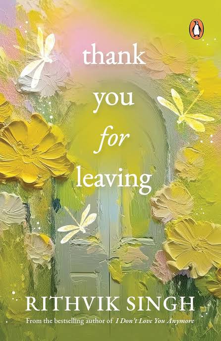 Thank You for Leaving Book by Rithvik Singh