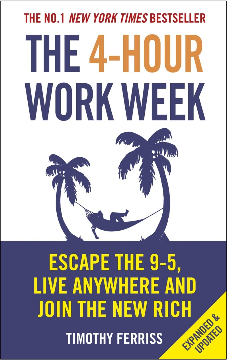 The Four-Hour Workweek — Tim Ferriss