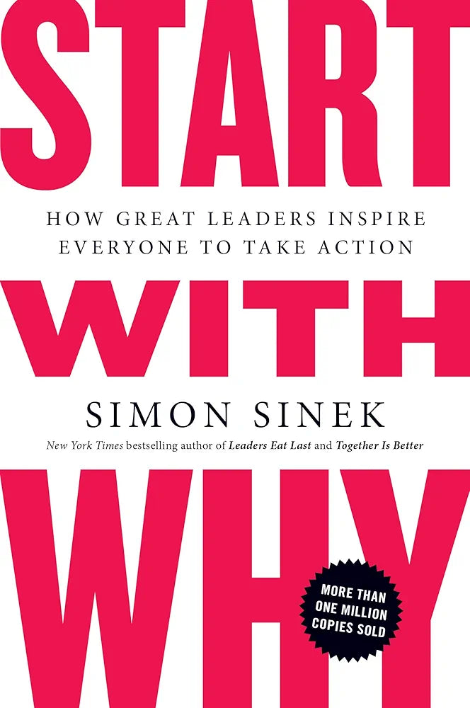 Start With Why — Simon Sinek
