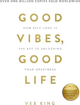 Good Vibes, Good Life by Vex King