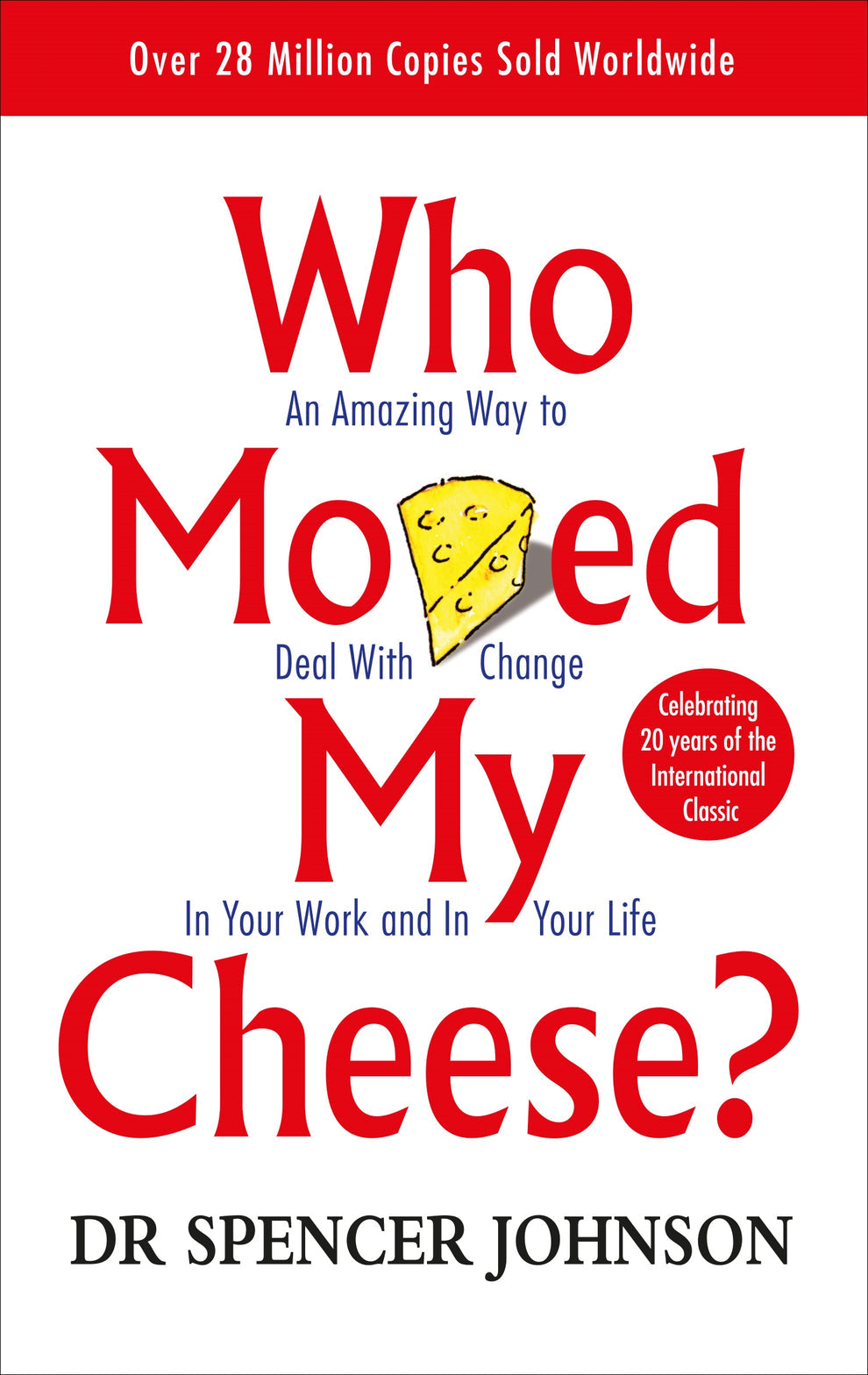 Who Moved My Cheese? — Spencer Johnson