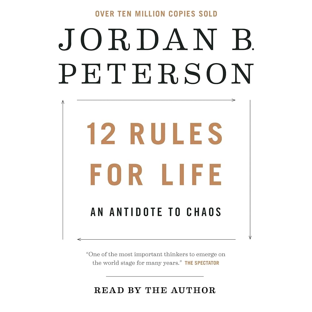 12 Rules for Life — Jordan Peterson