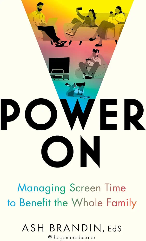 Power On: Managing Screen Time to Benefit the Whole Family
Book by Ash Brandin