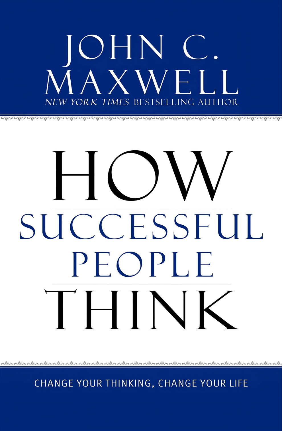 How Successful People Think — John C. Maxwell