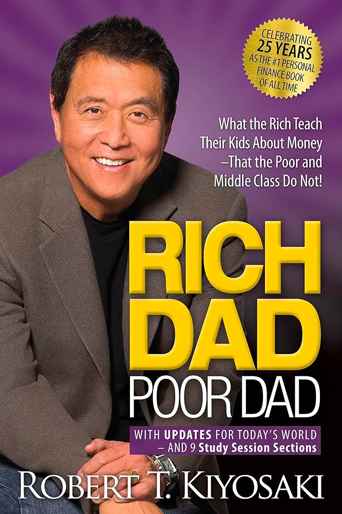 Rich Dad Poor Dad — Robert T. Kiyosaki