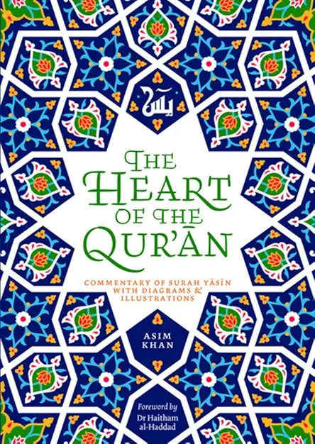 The Heart of the Qur'an by Asim Khan