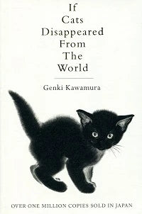 If Cats Disappeared from the World by Genki Kawamura