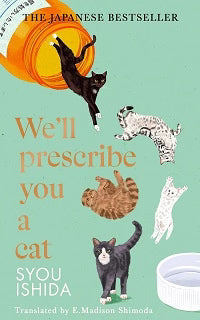 We'll Prescribe You Another Cat by Syou Ishida