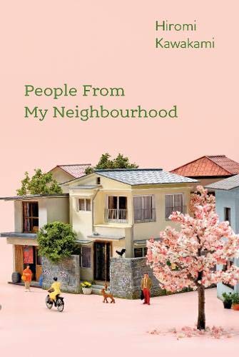 People from My Neighborhood: Stories by Hiromi Kawakami
