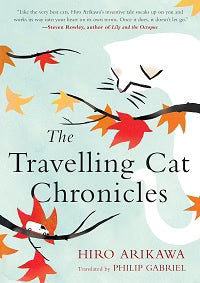 The Travelling Cat Chronicles by Hiro Arikawa