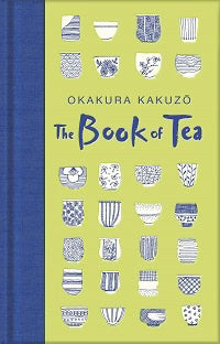 The Book of Tea by Okakura Kakuzō