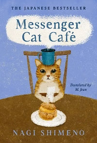 Messenger Cat Café by Hiro Arikawa
