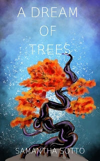A Dream of Trees by Samantha Sotto Yambao