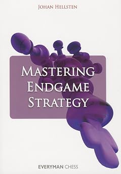 Mastering Endgame Strategy by Johan Hellsten
