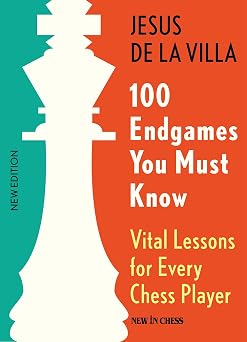 100 Endgames You Must Know by Jesús de la Villa
