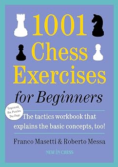 1001 Chess Exercises for Beginners by Franco Masetti