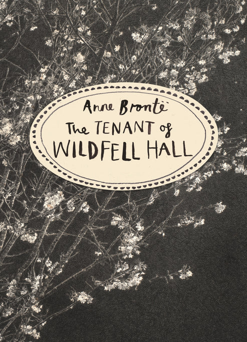 The Tenant of Wildfell Hall Novel by Anne Brontë