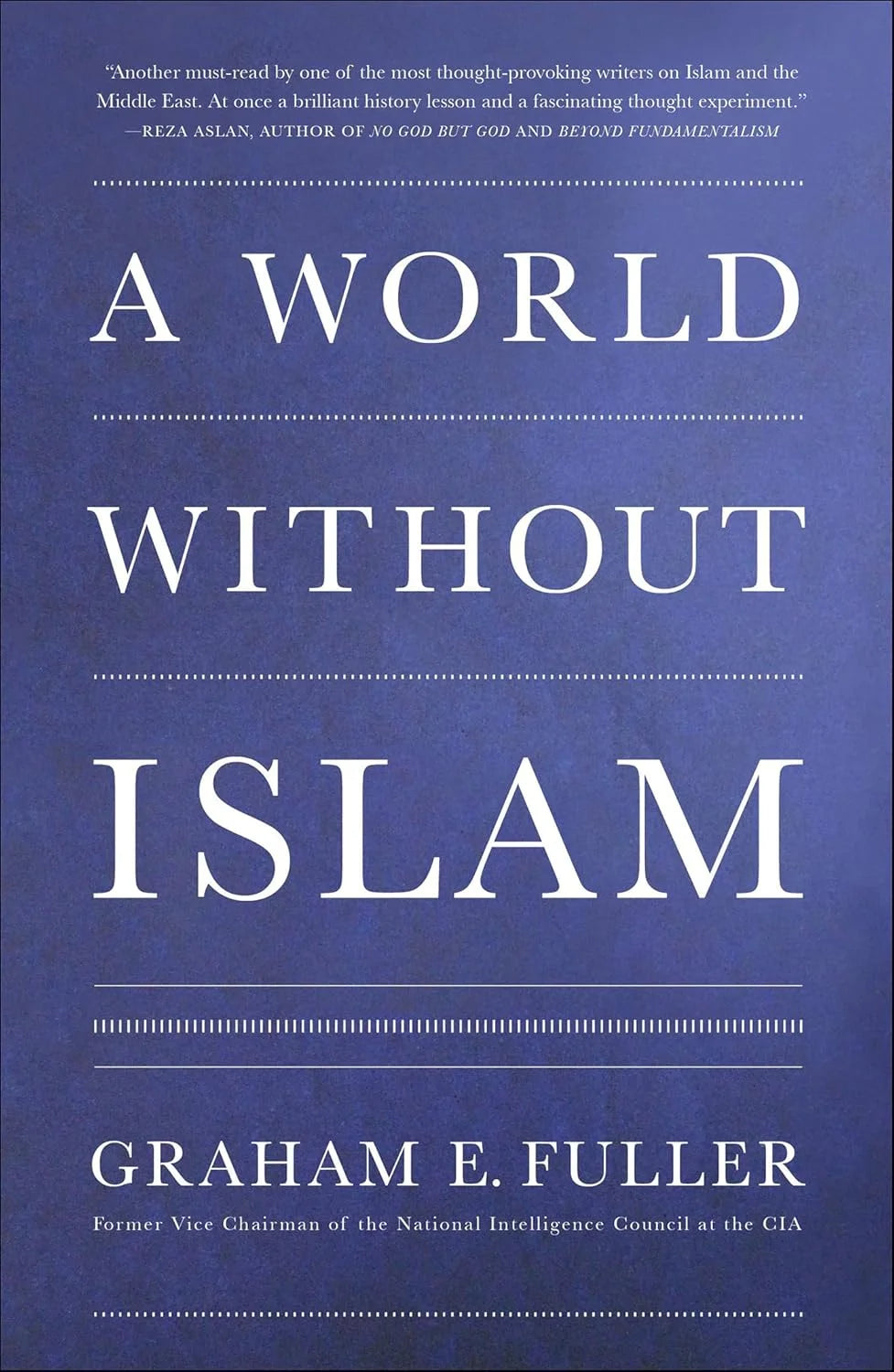 A World Without Islam by Graham E. Fuller