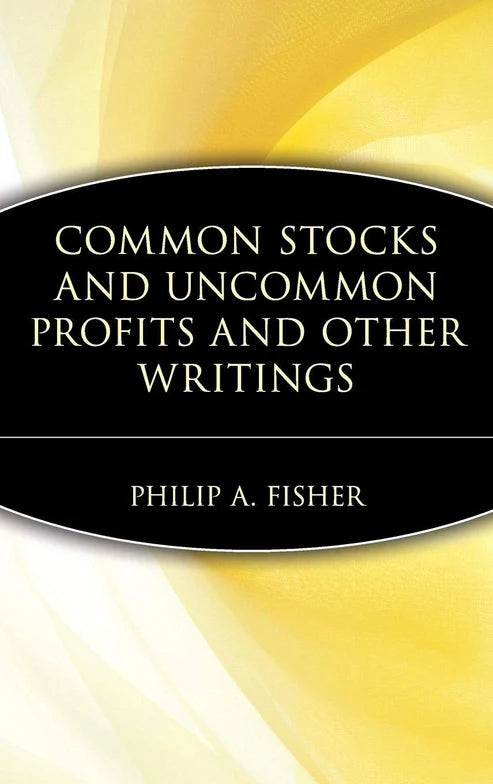 Common Stocks and Uncommon Profits and Other Writings Book by Philip Arthur Fisher