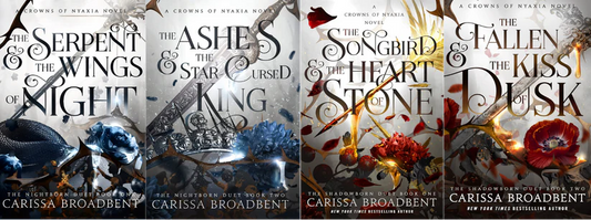 The Crowns of Nyaxia Series. 4 Books Collection Set. The Serpent & the Wings of Night, The Ashes & the Star-Cursed King, The Songbird and the Heart of Stone by Carissa Broadbent