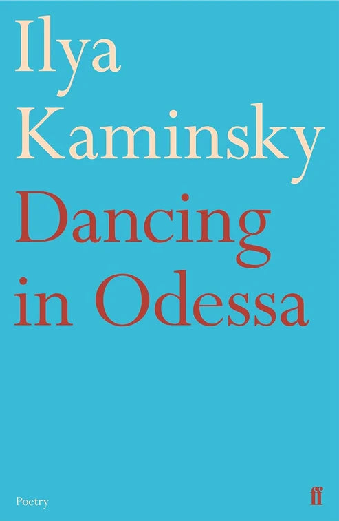Dancing in Odessa Book by Ilya Kaminsky