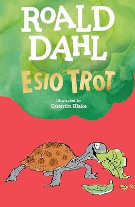 Esio Trot by Roald Dahl