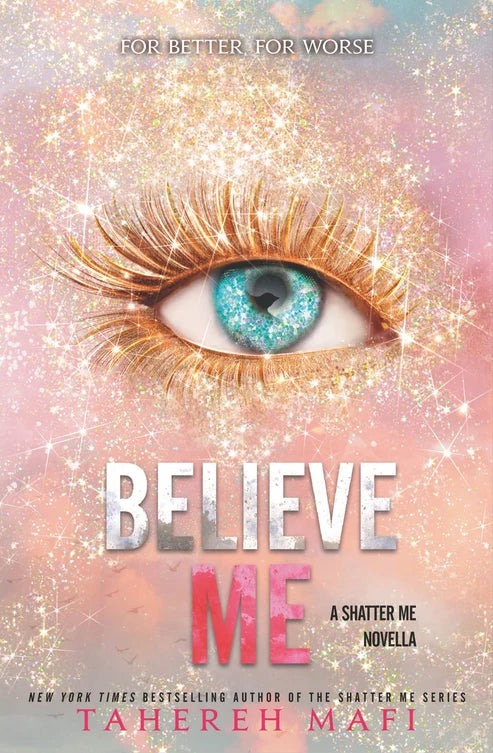 Believe Me Book by Tahereh Mafi