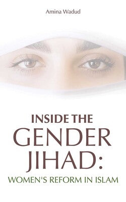 Inside the Gender Jihad Amina Wadud
