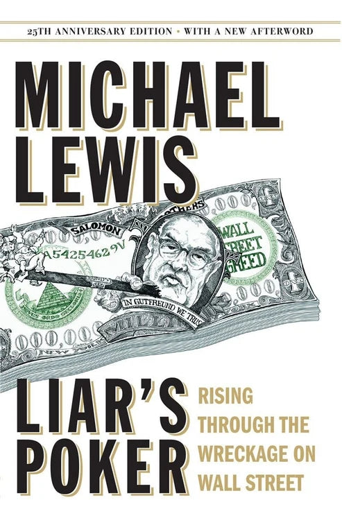 Liar's Poker: Rising through the Wreckage on Wall Street Book by Michael Lewis