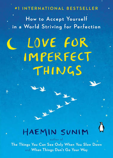 Love for Imperfect Things — Haemin Sunim