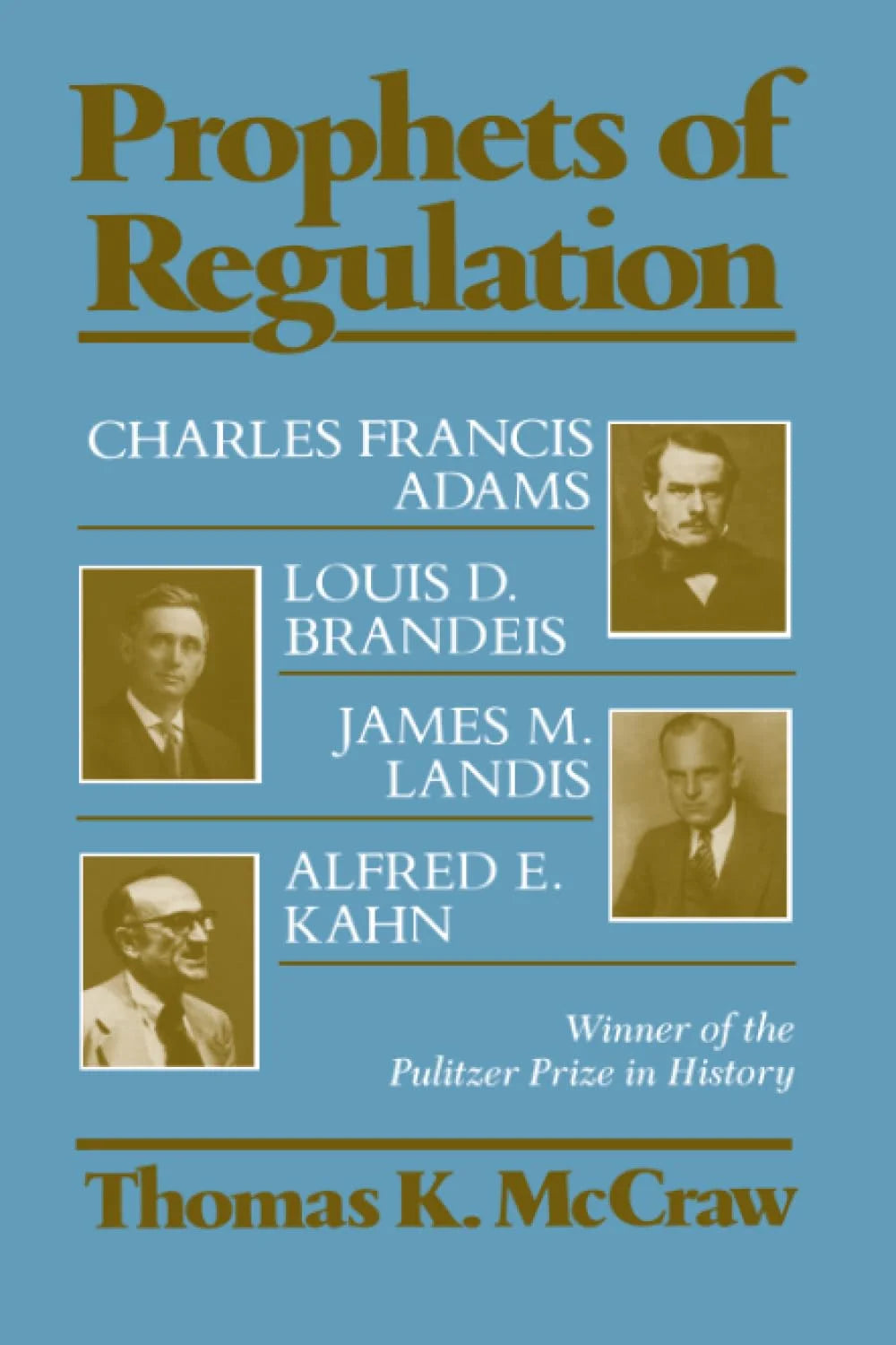 Prophets of Regulation by Thomas K. McCraw