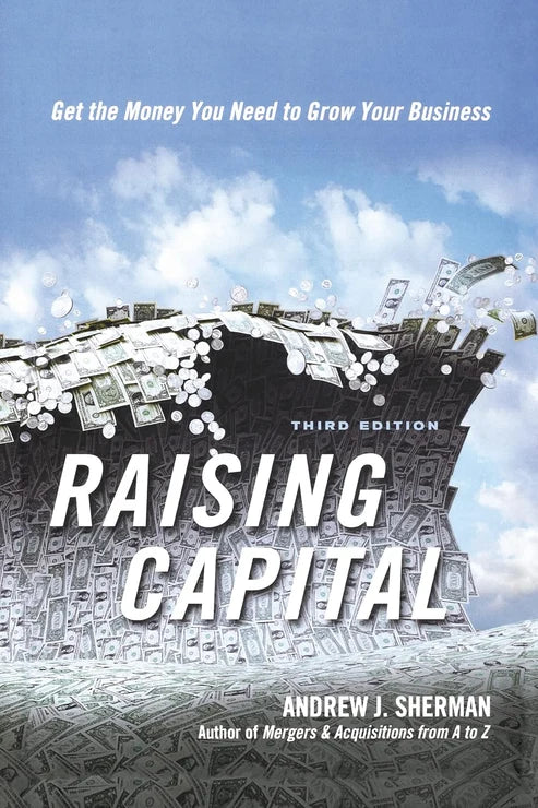 Raising Capital: Get the Money You Need to Grow Your Business Book by Andrew Sherman