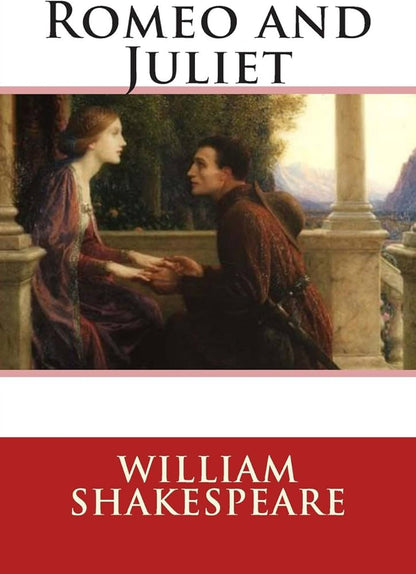 Romeo and Juliet – William Shakespeare