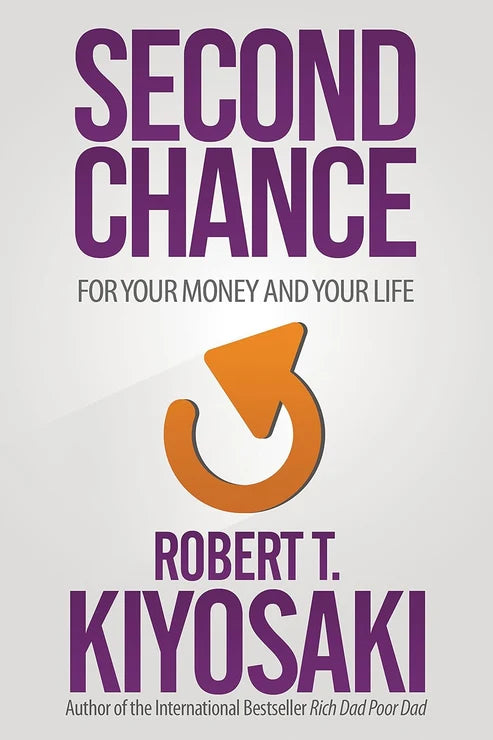 Second Chance: For Your Money, Your Life and Our World Book by Robert Kiyosaki