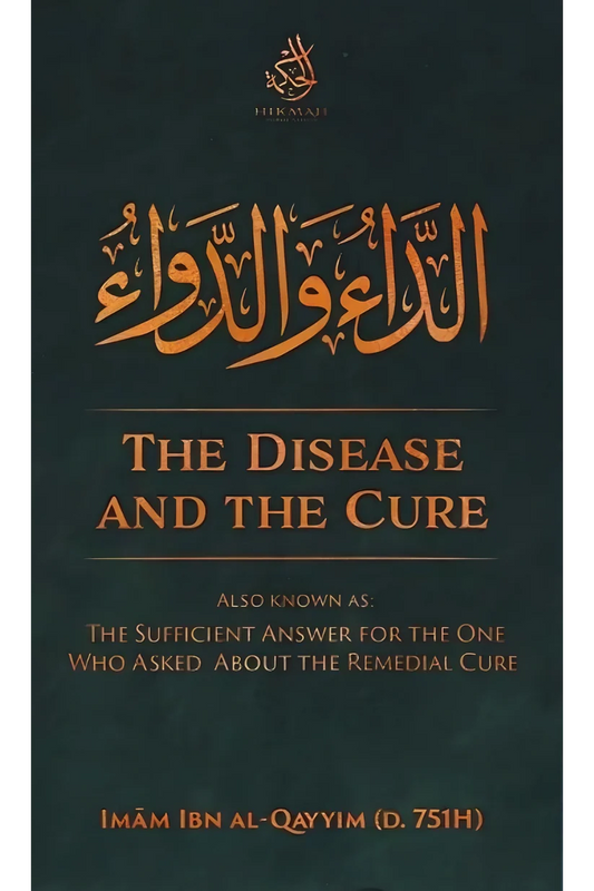 The Disease And the Cure by Imam Ibn Al-Qayyim