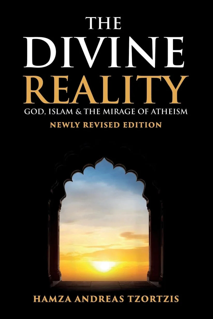 The Divine Reality: God, Islam and The Mirage of Atheism Book by Hamza Andreas Tzortzis