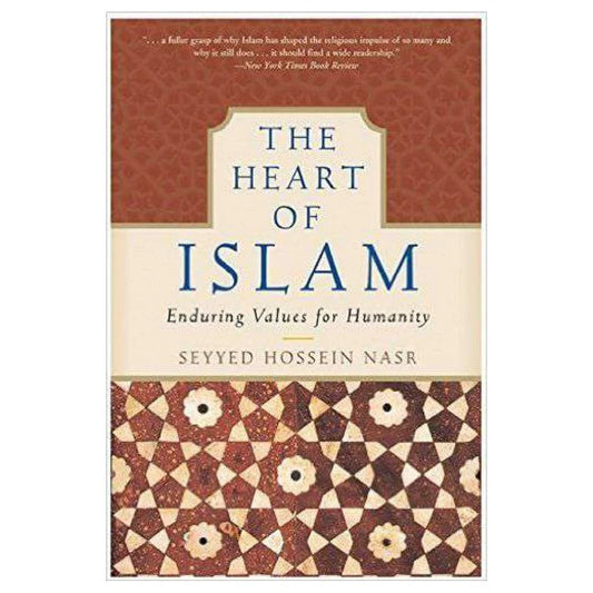 The Heart of Islam by Seyyed Hossein Nasr