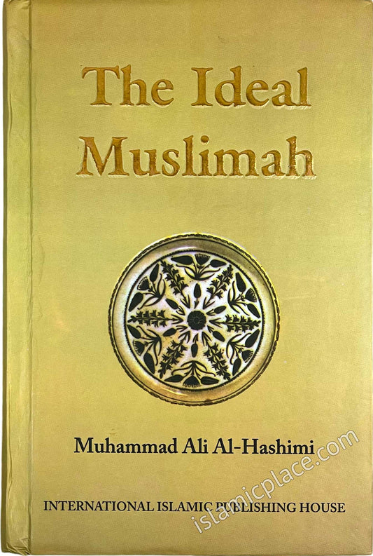 The Ideal Muslimah by Muhammad Ali al-Hashimi