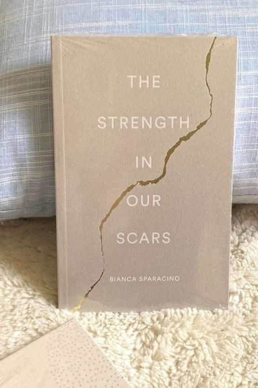 The Strength in Our Scars — Bianca Sparacino