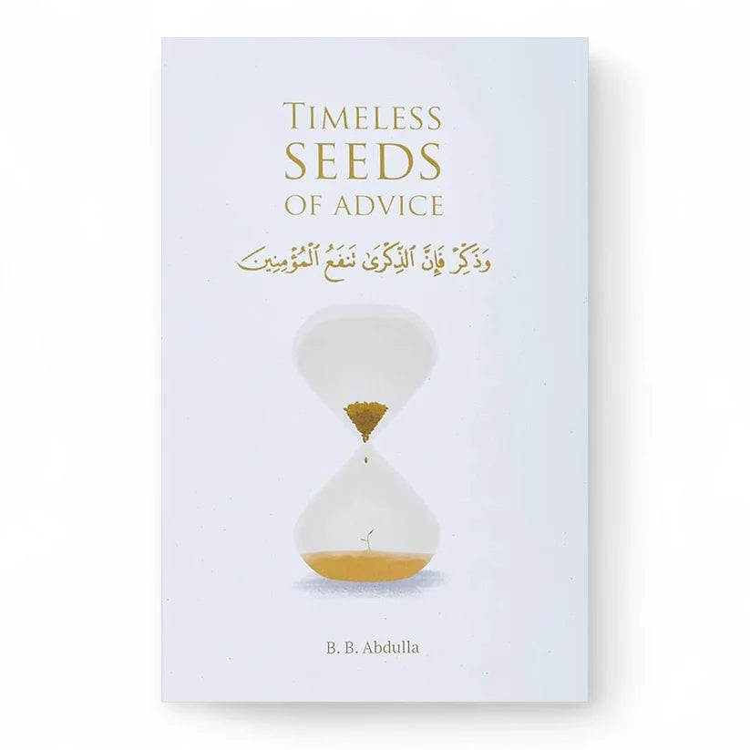 Timeless Seeds of Advice B.B. Abdulla