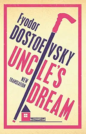 Uncle's Dream Book by Fyodor Dostoevsky